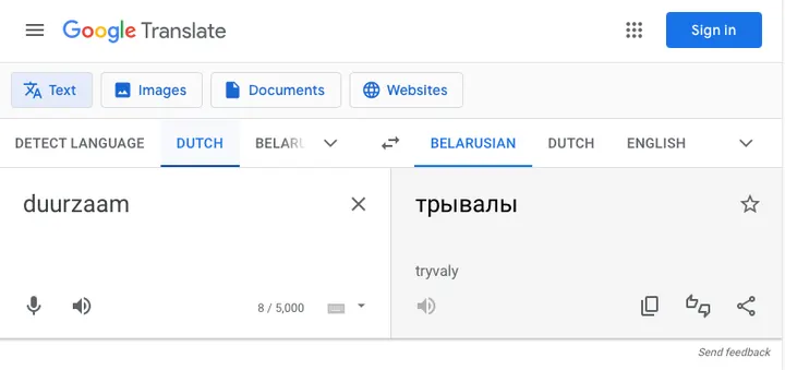 Google Translate vertaalt "duurzaam" naar het Wit-Russische "трывалы" (tryvaly)